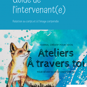 Ateliers À travers toi - Relation au corps et à l'image corporelle (Ado)